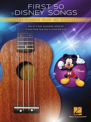cover image of First 50 Disney Songs You Should Play on Ukulele